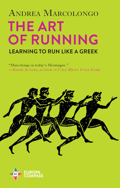 The Art of Running: Learning to Run Like a Greek - Paperback by Books by splitShops