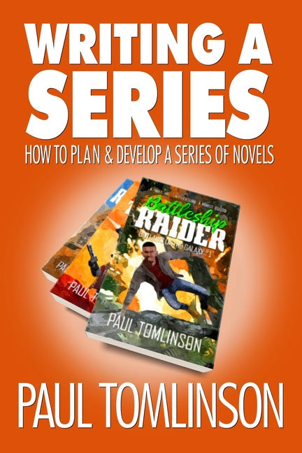 Writing a Series: How to Plan and Develop a Series of Novels - Paperback by Books by splitShops