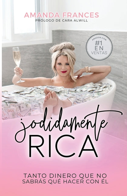 Jodidamente Rica: Tanto Dinero Que No Sabrás Qué Hacer Con Él - Paperback by Books by splitShops