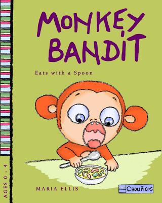 Monkey Bandit Eats with a Spoon - Paperback by Books by splitShops