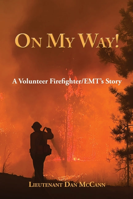 On My Way!: A Volunteer Firefighter/EMT's Stories - Paperback by Books by splitShops