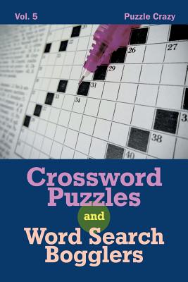 Crossword Puzzles And Word Search Bogglers Vol. 5 - Paperback by Books by splitShops