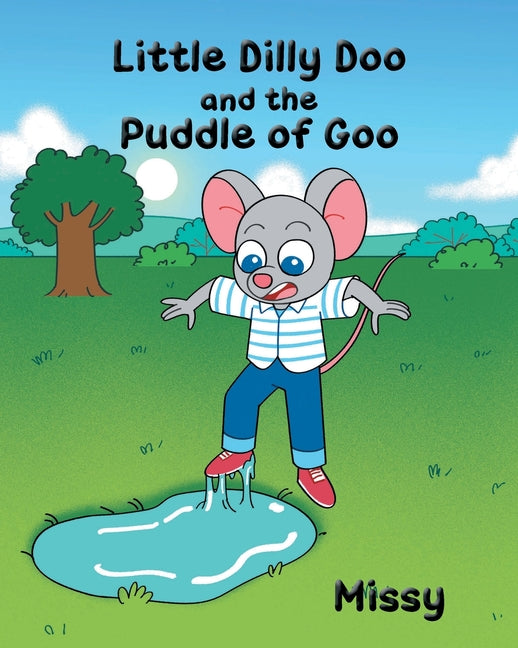 Little Dilly Doo and the Puddle of Goo - Paperback by Books by splitShops