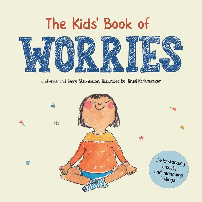 The Kids' Book of Worries: Understanding Anxiety and Managing Feelings - Paperback by Books by splitShops