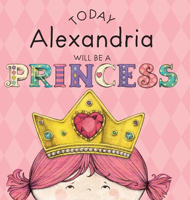 Today Alexandria Will Be a Princess - Hardcover by Books by splitShops