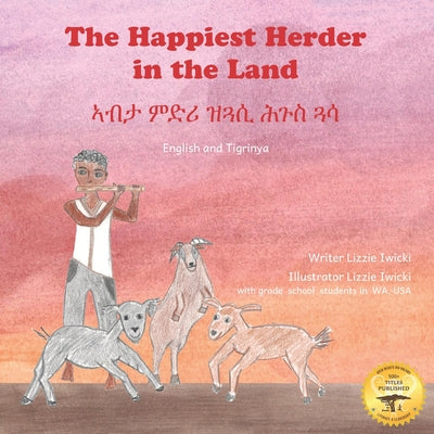 The Happiest Herder in the Land: The Discovery of Coffee in Tigrinya and English - Paperback by Books by splitShops