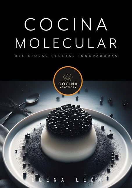 COCINA MOLECULAR deliciosas recetas innovadoras: libros de recetas de cocina en espa?ol - Paperback by Books by splitShops