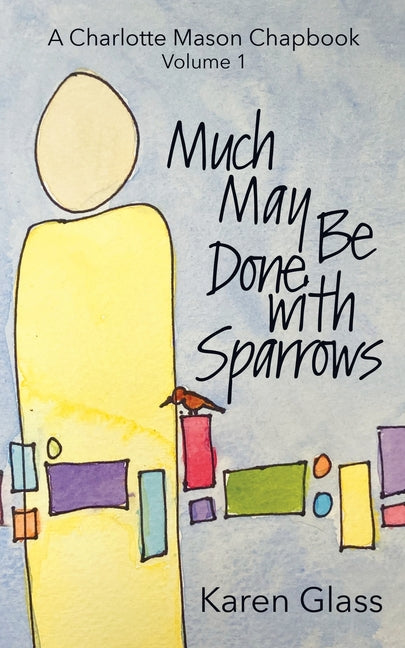 Much May Be Done with Sparrows - Paperback by Books by splitShops