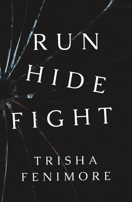 Run Hide Fight: A Short Story about a School Shooter - Paperback by Books by splitShops