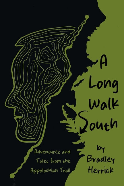 A Long Walk South: Adventures and Tales from the Appalachian Trail - Paperback by Books by splitShops