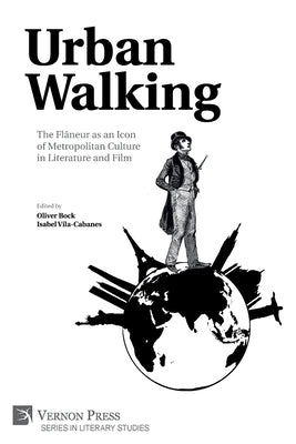 Urban Walking -The Flâneur as an Icon of Metropolitan Culture in Literature and Film - Paperback by Books by splitShops