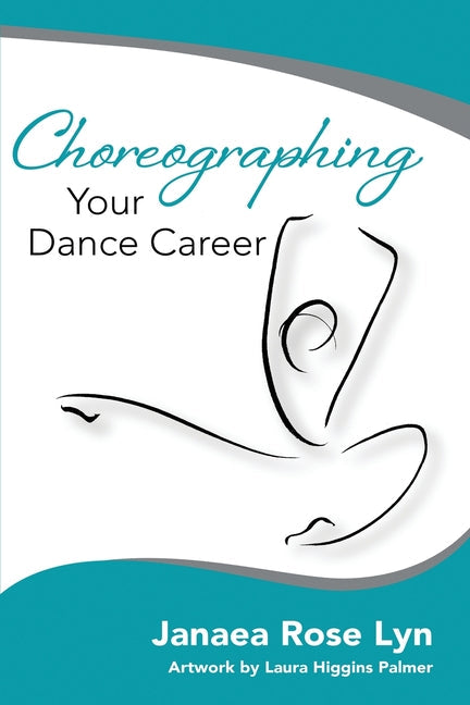 Choreographing Your Dance Career - Paperback by Books by splitShops