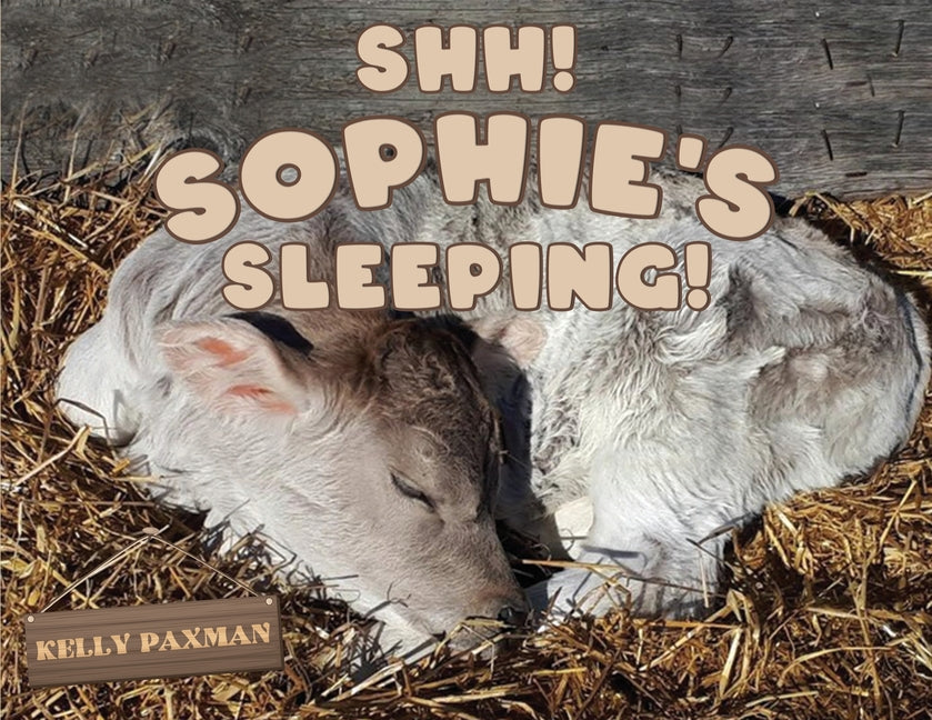 Shhh Sophie's Sleeping! - Paperback by Books by splitShops