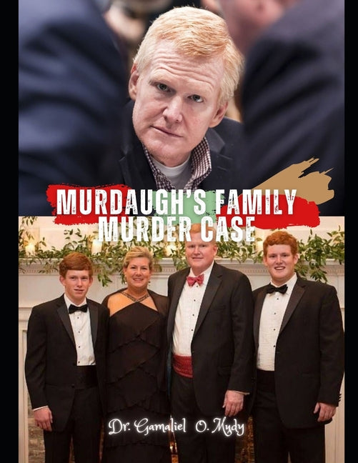 Murdaugh's Family Murder Case: Murdaugh Family Murder Case Investigation, Maggie and Paul Murdaugh Tragedy - Paperback by Books by splitShops