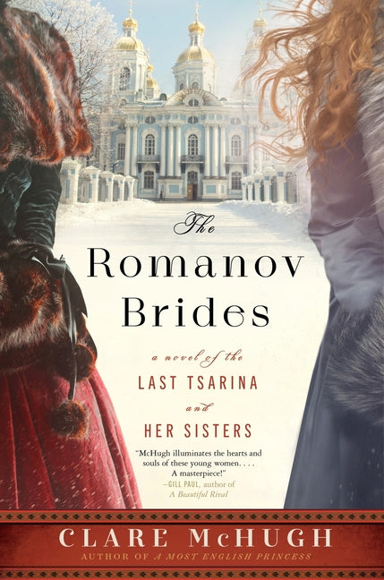 The Romanov Brides: A Novel of the Last Tsarina and Her Sisters - Paperback by Books by splitShops