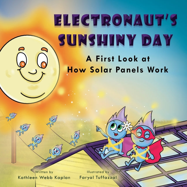 Electronaut's Sunshiny Day - A First Look at How Solar Panels Work - Paperback by Books by splitShops