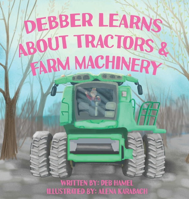 Debber Learns About Tractors and Farm Machinery - Hardcover by Books by splitShops