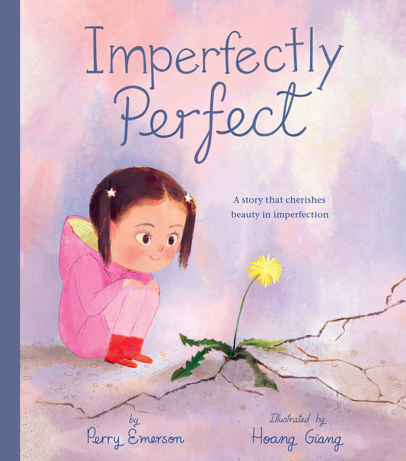 Imperfectly Perfect: A Story That Cherishes Beauty in Imperfection - Hardcover by Books by splitShops