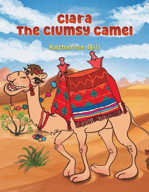 Clara the Clumsy Camel - Paperback by Books by splitShops