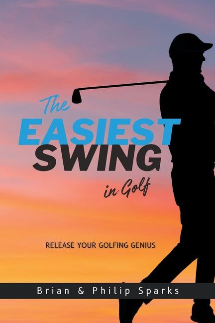 The Easiest Swing in Golf - Paperback by Books by splitShops