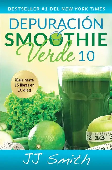 Depuración Smoothie Verde 10 (10-Day Green Smoothie Cleanse Spanish Edition) - Paperback by Books by splitShops