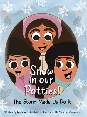 Snow in our Potties! (The Storm Made Us Do It) - Hardcover by Books by splitShops