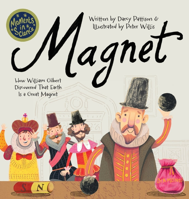 Magnet: How William Gilbert Discovered That Earth Is a Great Magnet - Hardcover by Books by splitShops