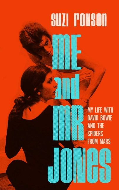 Me and Mr. Jones: My Life with David Bowie and the Spiders from Mars - Hardcover by Books by splitShops