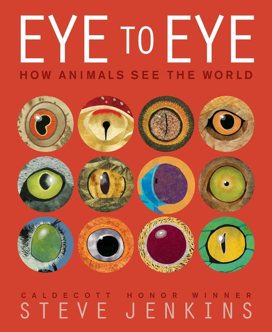 Eye to Eye/How Animals See the World: How Animals See the World - Paperback by Books by splitShops