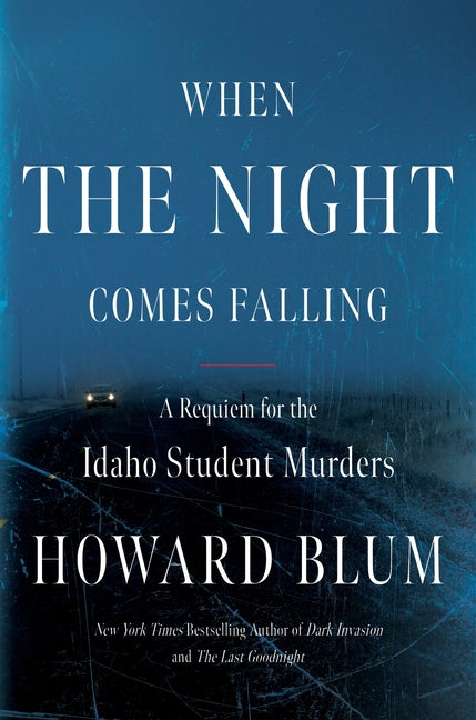 When the Night Comes Falling: A Requiem for the Idaho Student Murders - Hardcover by Books by splitShops