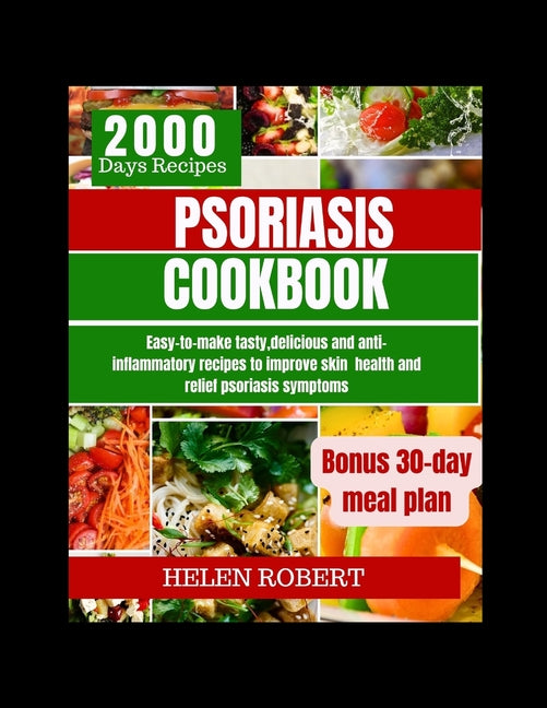 Psoriasis Cookbook: Easy-to-make tasty, delicious and anti-inflammatory recipes to improve skin health and relief psoriasis symptoms. - Paperback by Books by splitShops