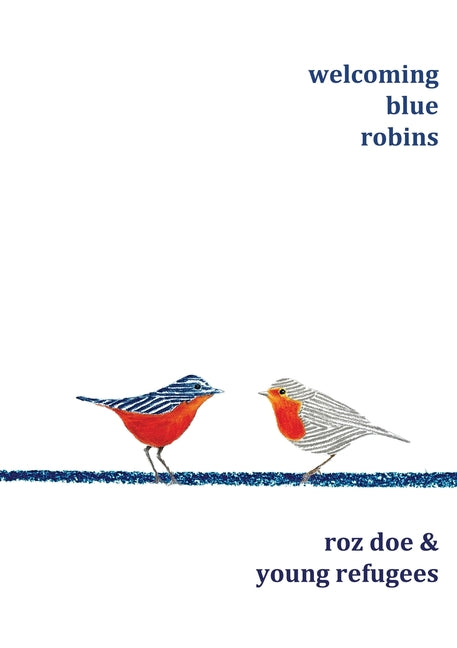 Welcoming Blue Robins - Paperback by Books by splitShops