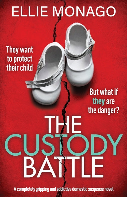 The Custody Battle: A completely gripping and addictive domestic suspense novel - Paperback by Books by splitShops