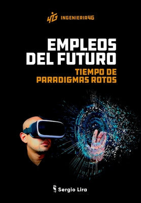 Empleos del Futuro: Tiempo de Paradigmas Rotos - Paperback by Books by splitShops