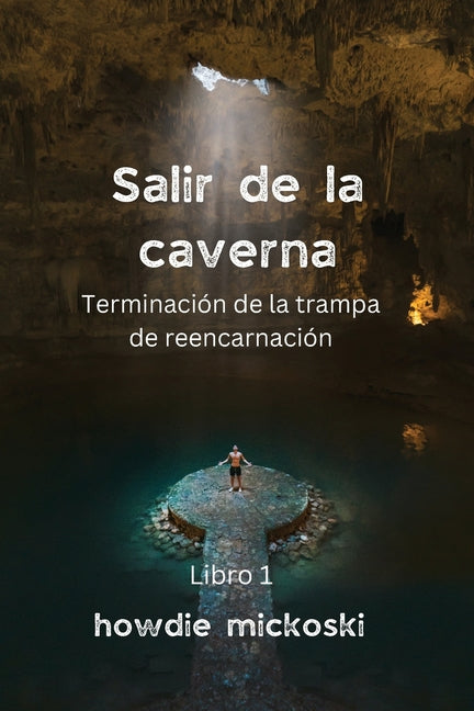 SALIR DE LA CAVERNA Terminación de la trampa de reencarnación - Paperback by Books by splitShops