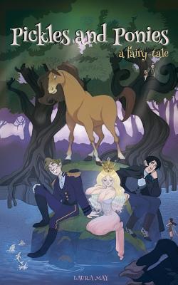 Pickles and Ponies: A Fairy-Tale - Paperback by Books by splitShops