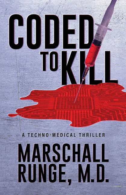 Coded to Kill: A Techno-Medical Thriller - Paperback by Books by splitShops