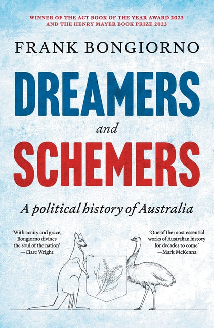 Dreamers and Schemers: A Political History of Australia - Paperback by Books by splitShops