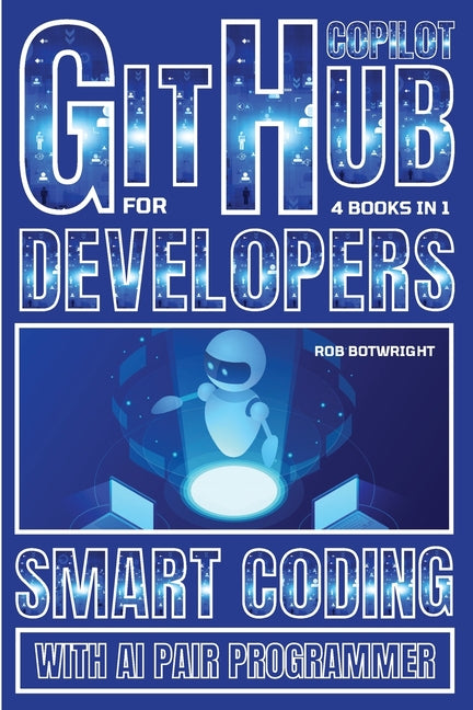 Github Copilot For Developers: Smart Coding With AI Pair Programmer - Paperback by Books by splitShops