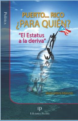 Puerto ... Rico ¿para Quién?: "el Estatus a la Deriva" - Paperback by Books by splitShops