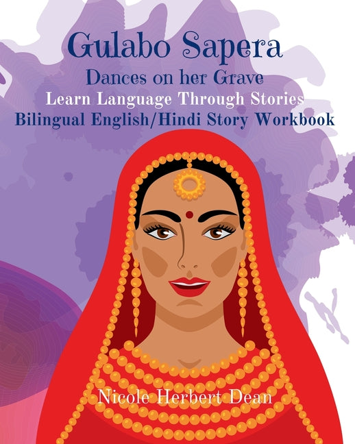 Gulabo Sapera: She Dances On Her Grave, English/Hindi Story Workbook - Paperback by Books by splitShops