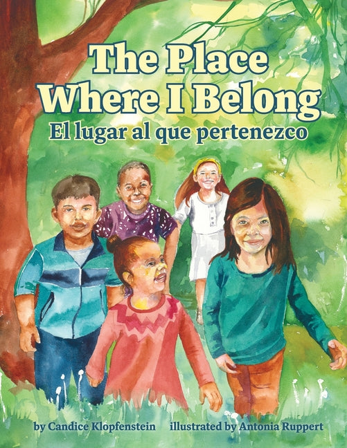 The Place Where I Belong / El lugar al que pertenezco: A Bilingual Children's Book about Hope, Resilience and Belonging (Spanish Edition) - Paperback by Books by splitShops