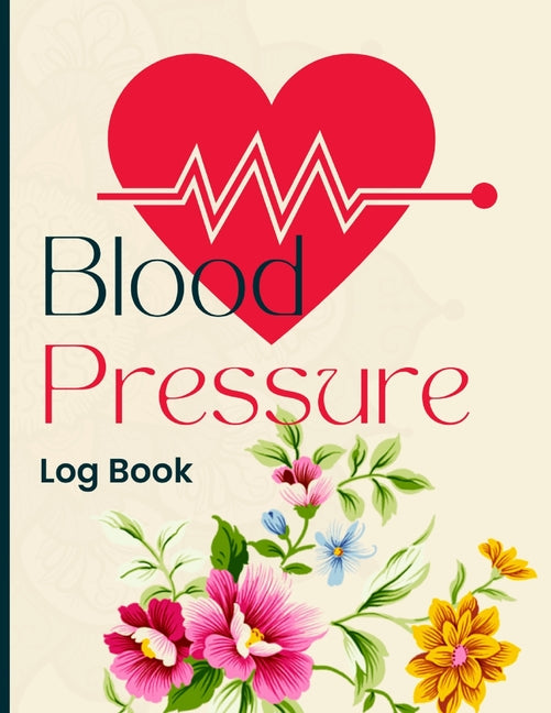 Blood Pressure Log Book: Simple and Easy Daily Log Book to Record and Monitor Blood Pressure at Home - Paperback by Books by splitShops