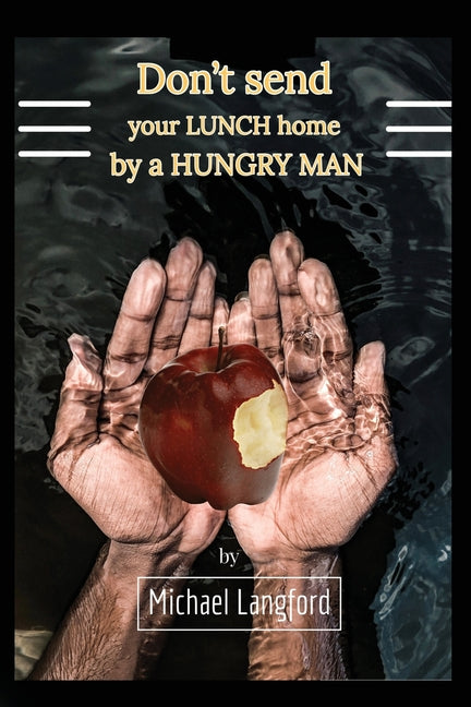 Don't Send Your Lunch Home by a Hungry Man - Paperback by Books by splitShops