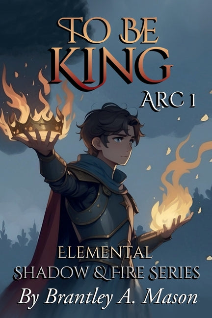 To Be King: Arc 1 - Paperback by Books by splitShops