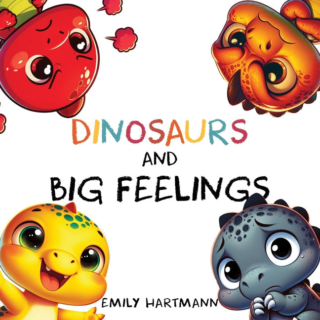 Dinosaurs and Big Feelings: Children's Book About Emotions and Feelings, Kids Preschool Ages 3 -5 - Paperback by Books by splitShops