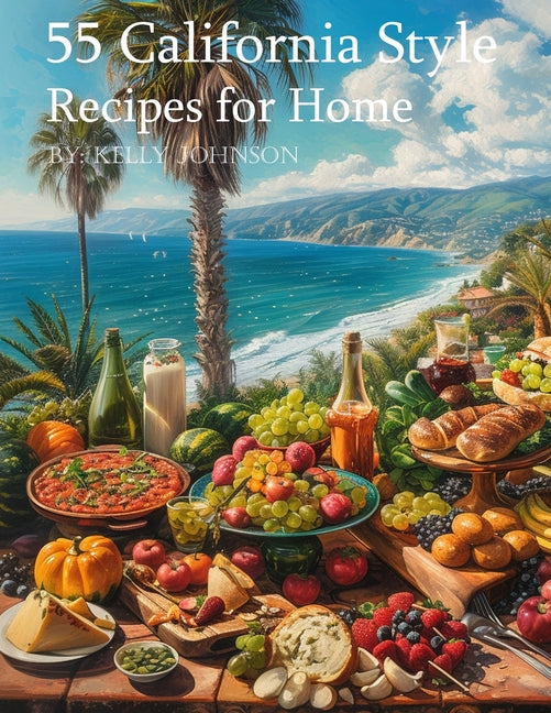 55 California Style Recipes for Home - Paperback by Books by splitShops