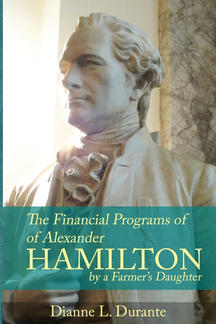 Financial Programs of Alexander Hamilton - Paperback by Books by splitShops