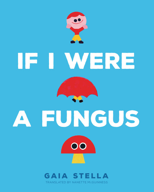 If I Were a Fungus - Hardcover by Books by splitShops