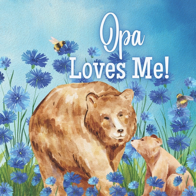 Opa Loves Me!: A book about Opa's love - Paperback by Books by splitShops